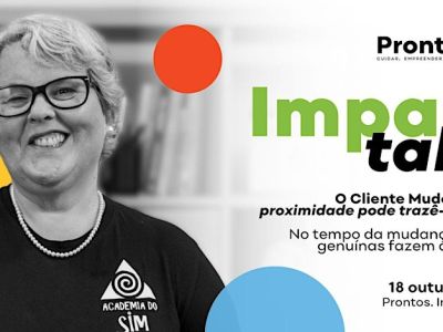 Impact Talk | O cliente mudou